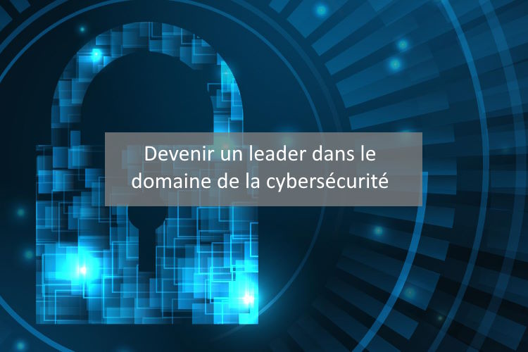 devenir leader en cybersécurité