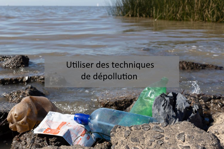 utiliser des techniques de dépollution